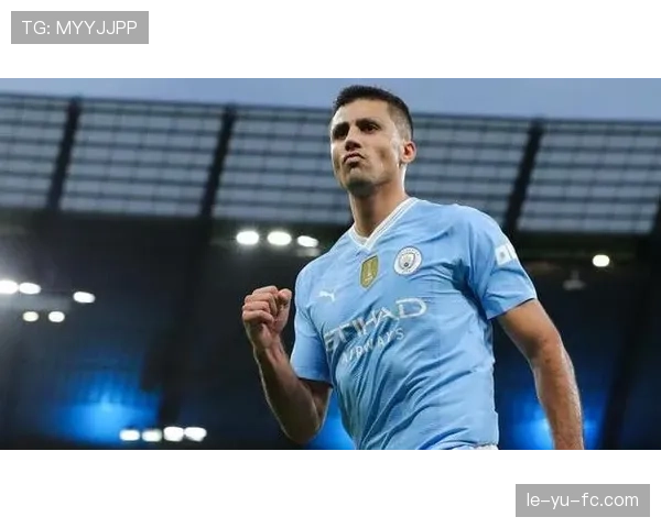 罗德里稳步融入英超，从容应对高强度对抗与战术考验